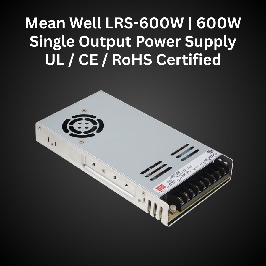 LRS-600 600W Single Output Switching Power Supply - 90-264VAC Input, UL/CE/RoHS Certified, 86-92% Efficiency, Multi-Voltage Output, Compact 41mm Low-Profile, Industrial Grade, 3-Year Warranty